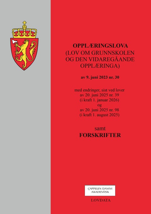 Opplæringslova - (lov om grunnskolen og den vidaregåande opplæringa) av 9. juni 2023nr. 30 : med endringer, sist ved lover av 20. juni 2025 nr. 39 (i kraft 1. januar 2026) og av 20. juni 2025 nr. 98 (i kraft 1. august 2025) : samt forskrifter