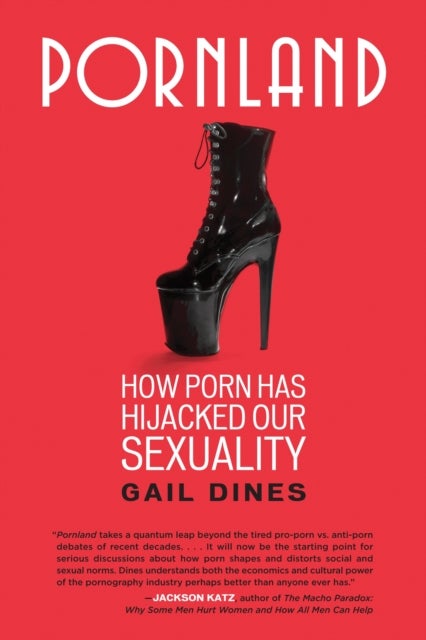 Pornland - How Porn Has Hijacked Our Sexuality