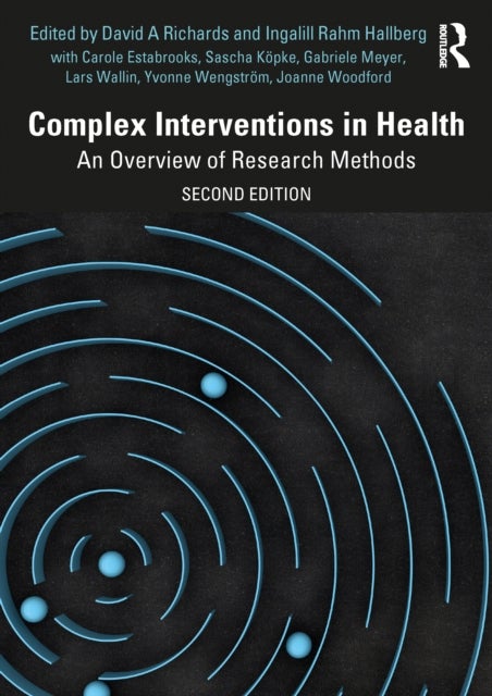 Complex Interventions in Health - An Overview of Research Methods