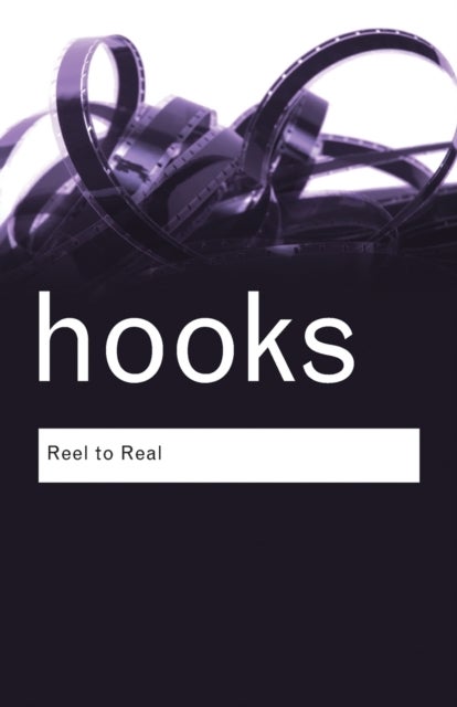 Reel to Real - Race, class and sex at the movies