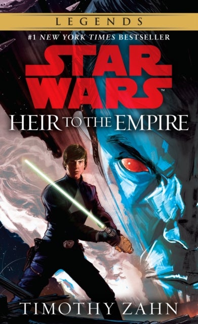 Heir to the Empire: Star Wars Legends (The Thrawn Trilogy) - Star Wars Legends