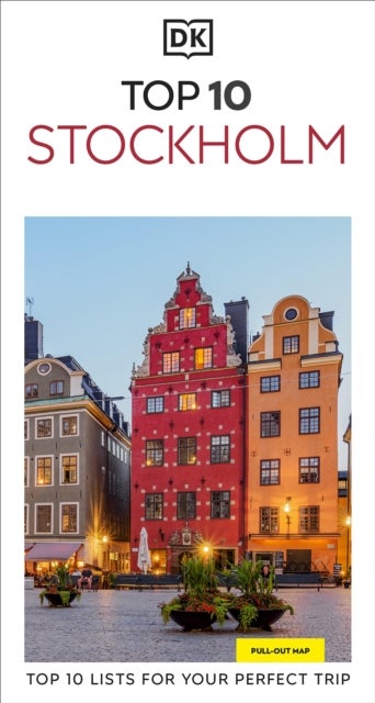 DK Top 10 Stockholm - Top 10 lists for your perfect trip, plus an all-weather folded map