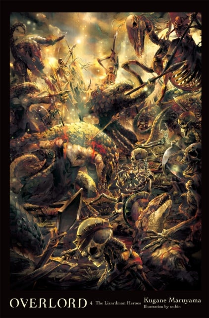 Overlord, Vol. 4 (Novel) - The Lizardman Heroes