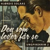 Den som lever får se