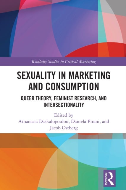 Sexuality in Marketing and Consumption - Queer Theory, Feminist Research, and Intersectionality