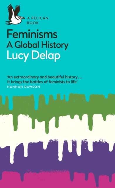 Feminisms - A Global History