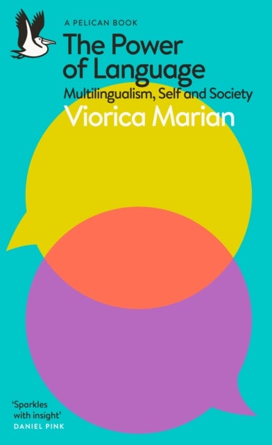 The Power of Language - Multilingualism, Self and Society
