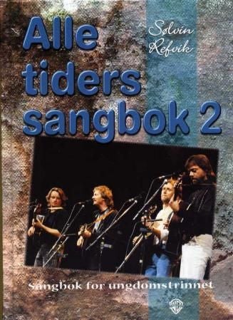 Alle tiders sangbok 2 - sangbok for ungdomstrinnet