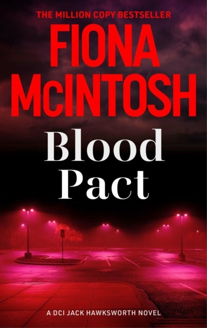 Blood Pact - The explosive new DCI Jack Hawksworth addictive thriller (DCI Jack Hawksworth 6)
