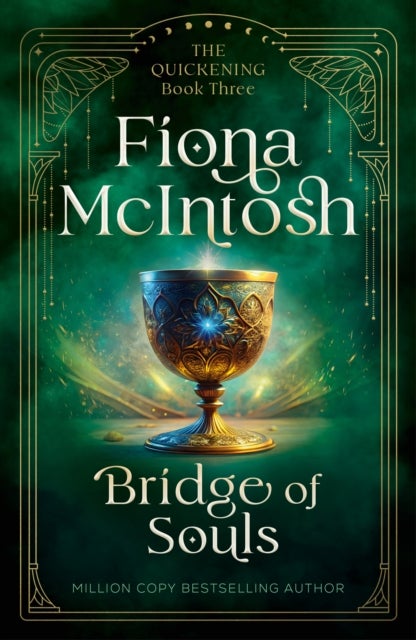 Bridge of Souls - A Gripping Fantasy of Cursed Power, Forbidden Love and a Kingdom at War (Quickening, 3)