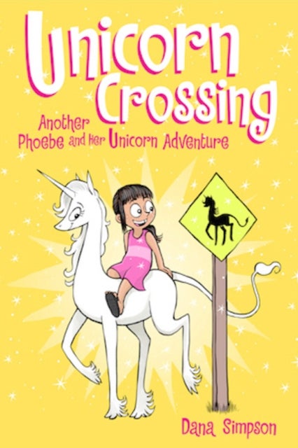 Unicorn Crossing - Another Phoebe and Her Unicorn Adventure