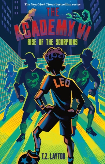 The Academy VI: Rise of the Scorpions - A Fun-Filled Football Adventure (The Academy Series Book 6)