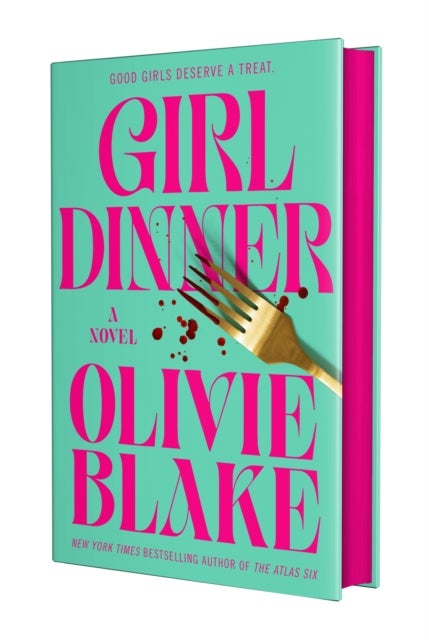 Girl Dinner - A Novel