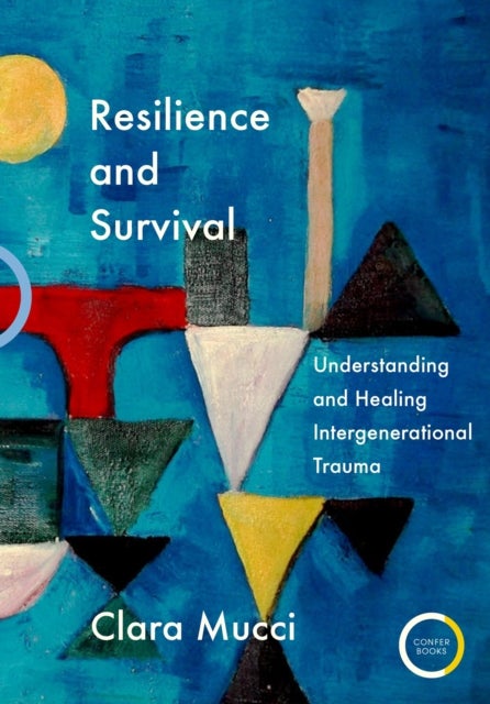 Resilience and Survival - Understanding and Healing Intergenerational Trauma