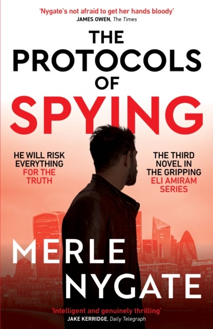 The Protocols of Spying - A morally complex espionage thriller about Middle East conflict, British intelligence and the shadow war that connects them