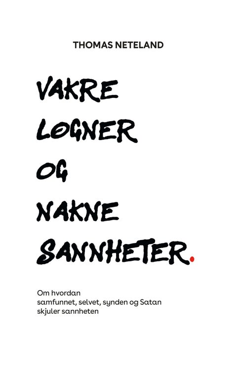 Vakre løgner og nakne sannheter