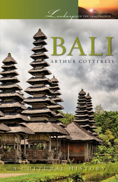 Bali: A Cultural History