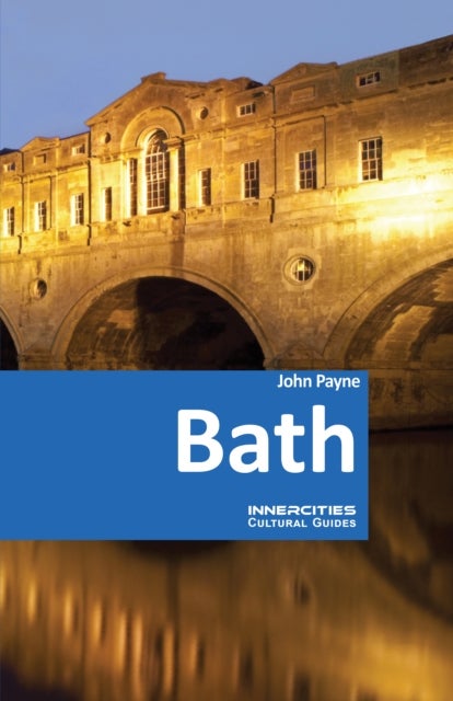 Bath - An Innercities Cultural Guide