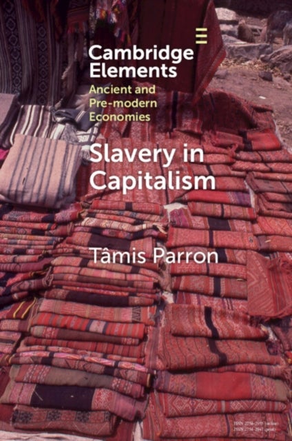 Slavery in Capitalism - A Deep History