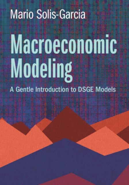 Macroeconomic Modeling - A Gentle Introduction to DSGE Models