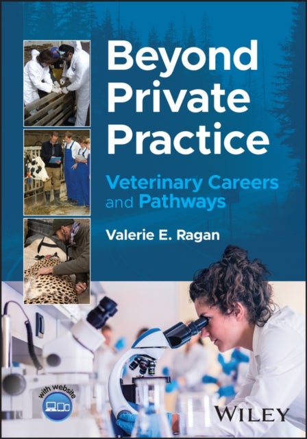 Beyond Private Practice: Veterinary Careers and Pa thways - Veterinary Careers and Pathways