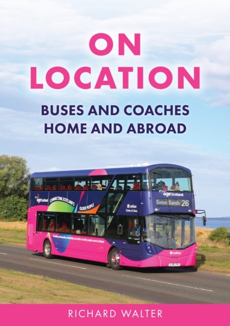On Location - Buses and Coaches Home and Abroad
