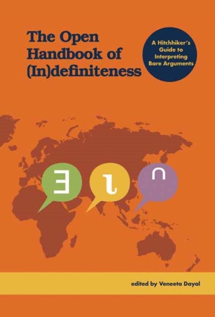 The Open Handbook of (In)definiteness - A Hitchhiker’s Guide to Interpreting Bare Arguments