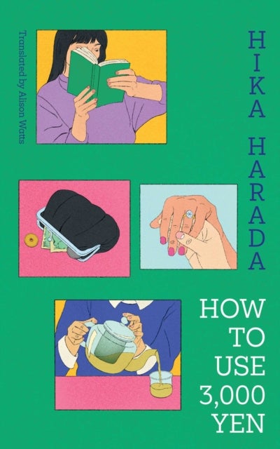 How To Use 3,000 Yen - The new Japanese bestseller from the author of Dinner at the Night Library
