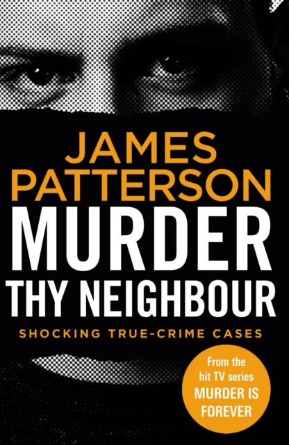 Murder Thy Neighbour - (Murder Is Forever: Volume 4)