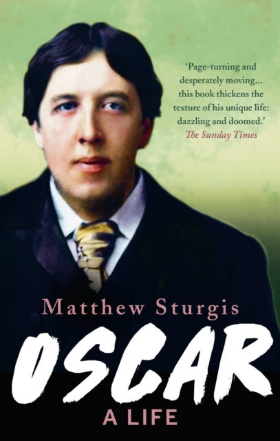 Oscar: A Life - a life