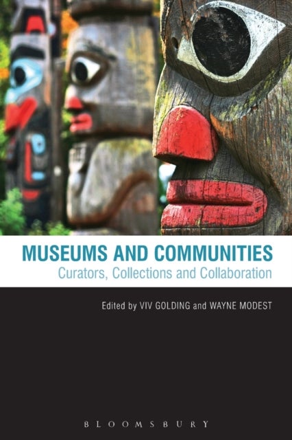 Museums and Communities - Curators, Collections and Collaboration