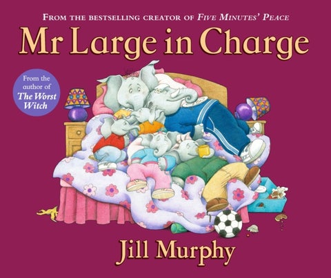 Mr Large In Charge - A Large family story from the creator of Five Minutes' Peace