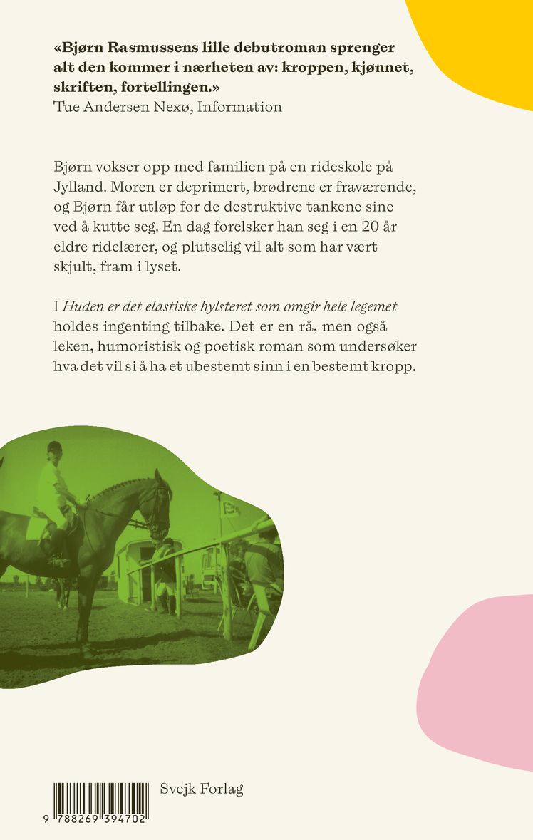 Huden er det elastiske hylster som omgir hele legemet