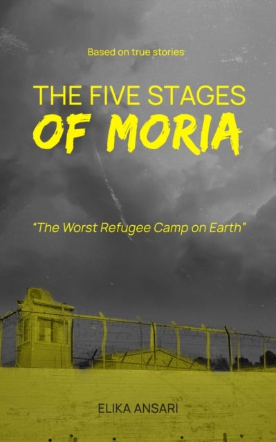 The Five Stages of Moria - The Worst Refugee Camp on Earth