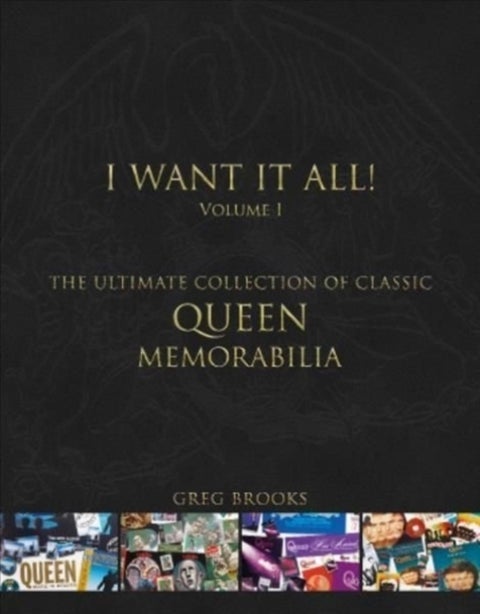 Queen: I Want It All - The Ultimate Collection of Memorabilia