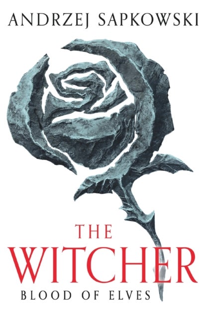 Blood of Elves - The bestselling novel which inspired season 2 of Netflix’s The Witcher