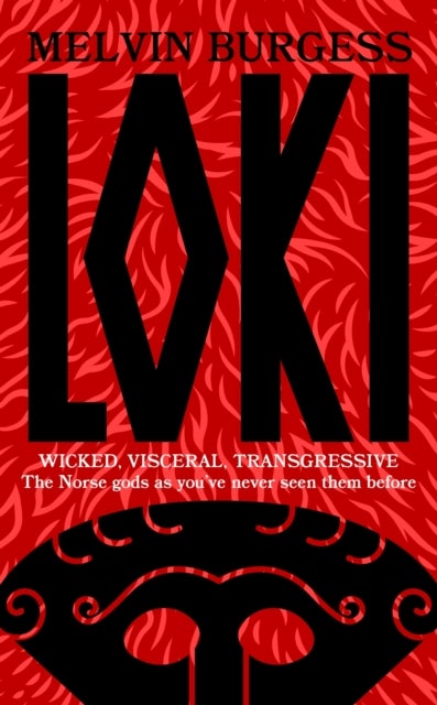 Loki - WICKED, VISCERAL, TRANSGRESSIVE: Norse gods as you've never seen them before