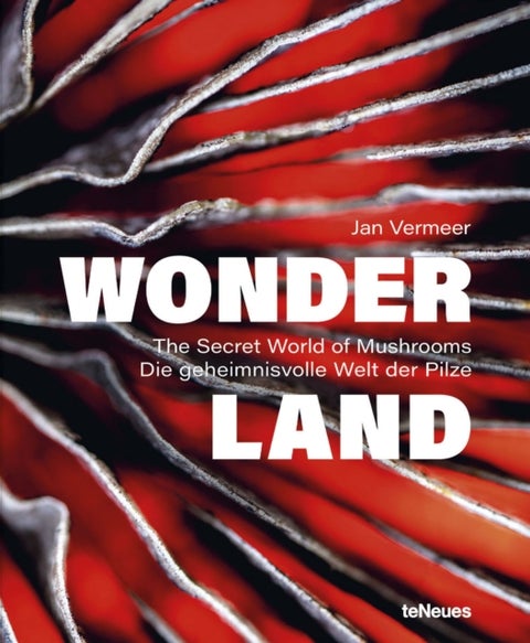 Wonderland - The Secret World of Mushrooms