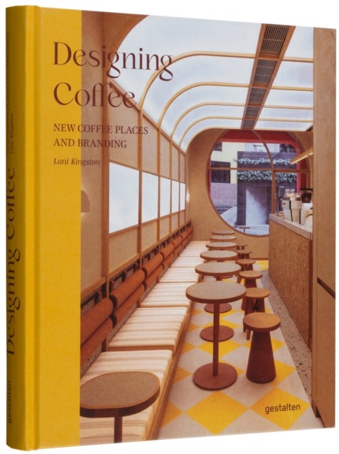 Designing Coffee: New Coffee Places and Branding - New Coffee Places and Branding