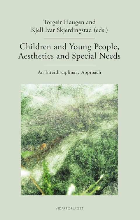 Children and young people, aesthetics and special needs - an interdisciplinary approach