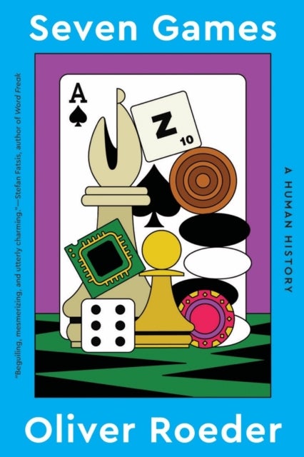 Seven Games - A Human History