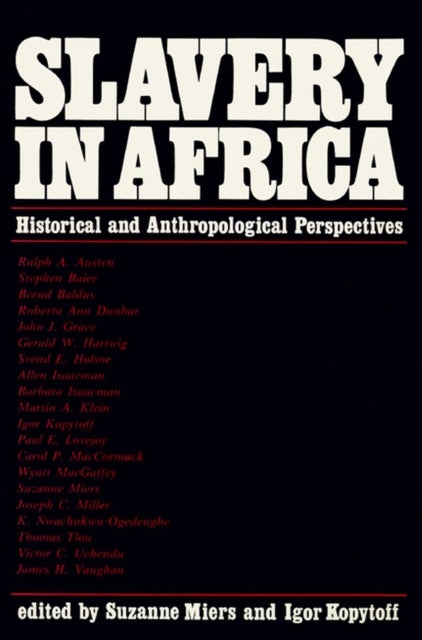 Slavery in Africa - Historical & Anthropological Perspectives