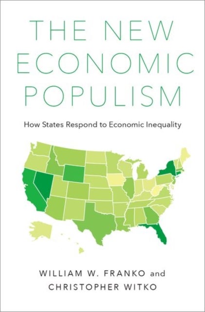 The New Economic Populism - How States Respond to Economic Inequality