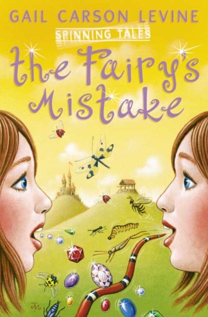 Spinning Tales Book 1 - The Fairy’s Mistake/the Princess Test