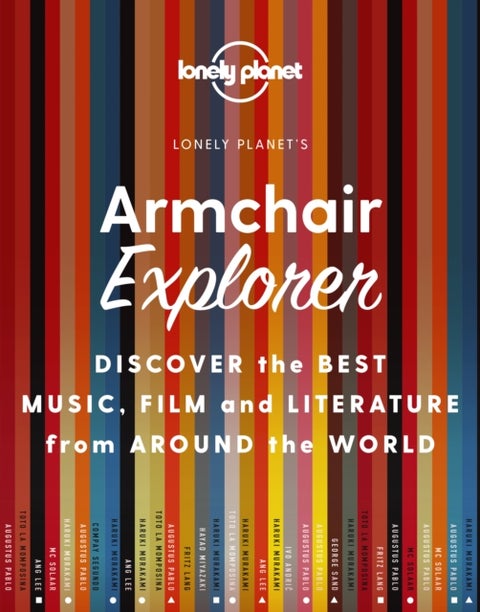 Lonely Planet Armchair Explorer - Discover Music, Film & Books from 120 Amazing Countries , From American Jazz to Irish Poetry , Perfect for Culture & Travel Lovers
