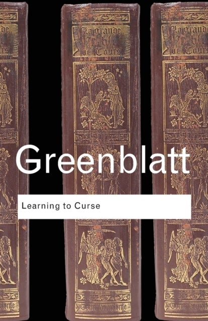 Learning to Curse - Essays in Early Modern Culture