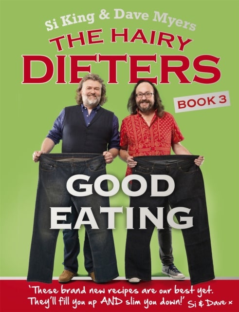 The Hairy Dieters: Good Eating - Healthy recipes to fill you up and slim you down
