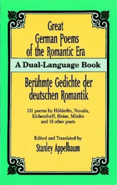 Great German Poems of the Romantic Era - Beruhmte Gedichte Der Deutschen Romantik