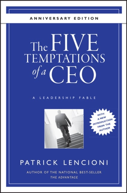 The Five Temptations of a CEO - A Leadership Fable