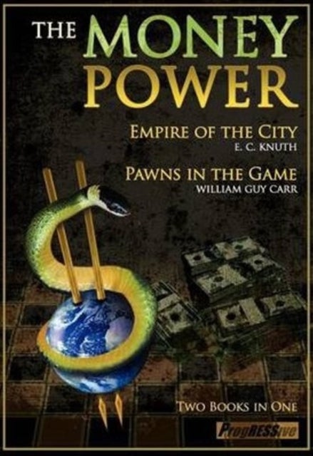 Money Power - Pawns in the Game & Empire of the City - Two Books in One